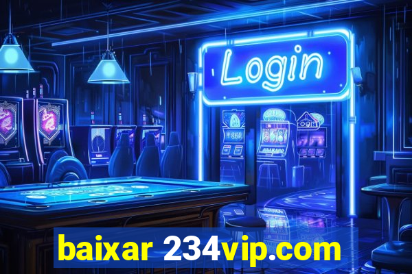 baixar 234vip.com